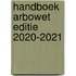 Handboek Arbowet Editie 2020-2021