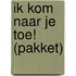 Ik kom naar je toe! (pakket)