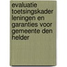 Evaluatie toetsingskader leningen en garanties voor gemeente Den Helder door Maarten Allers