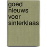 Goed nieuws voor Sinterklaas by ThaïS. Vanderheyden