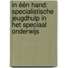 In één hand: Specialistische jeugdhulp in het speciaal onderwijs door Pjotr Koopman