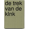 De Trek van de Klnk door Cees Hiep