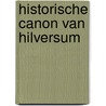 Historische canon van Hilversum by Nico Leerkamp