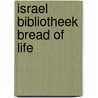 Israel Bibliotheek bread of life by Tom Hess