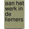 Aan het werk in de Liemers door M.M. van Vijfeijken