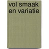 Vol smaak en variatie door M.A. Haaster-de Winter