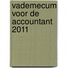 Vademecum voor de accountant 2011 door M. De Mey