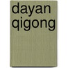 Dayan Qigong door Onbekend
