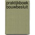 Praktijkboek bouwbesluit