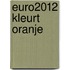 Euro2012 kleurt Oranje