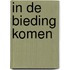 In de bieding komen