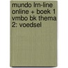 Mundo LRN-line online + boek 1 vmbo bk thema 2: Voedsel door Onbekend