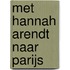 Met Hannah Arendt naar Parijs