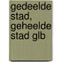 Gedeelde Stad, Geheelde Stad GLB