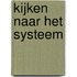 Kijken naar het systeem