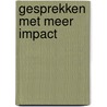 Gesprekken met meer impact door Femke Bennenbroek