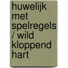 Huwelijk met spelregels / Wild kloppend hart door Susan Mallery