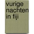 Vurige nachten in Fiji