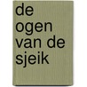 De ogen van de sjeik by Sharon Kendrick