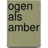 Ogen als amber