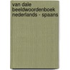 Van Dale Beeldwoordenboek Nederlands - Spaans door Onbekend
