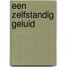 Een zelfstandig geluid door Pierre Spaninks