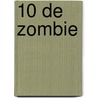 10 De Zombie by Nix