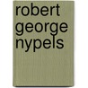 Robert George Nypels door Leo van Bergen