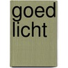 Goed Licht door Lex van de Haterd
