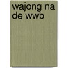 Wajong na de WWB door Gijs Roelofs