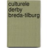 Culturele Derby Breda-Tilburg door Onbekend
