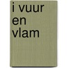I vuur en vlam by Tjeu Wetzeler
