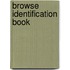 Browse identification book