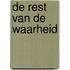 DE REST VAN DE WAARHEID