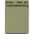 Enter -  Foto- en videobewerking