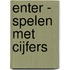 Enter -  Spelen met cijfers