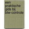 Een praktische gids bij btw-controle door Stefan Ruysschaert