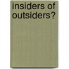 Insiders of outsiders? door Ton Jongbloed