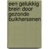 Een gelukkig brein door gezonde buikhersenen