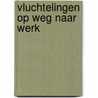 Vluchtelingen op weg naar werk door Ruth Yohannes
