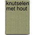 Knutselen met hout
