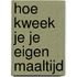 Hoe kweek je je eigen maaltijd