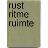 Rust ritme ruimte by Esther Kouw