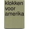 Klokken voor Amerika door Diederik Oostdijk