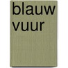 Blauw vuur door Nora Roberts