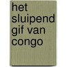 Het sluipend gif van Congo door Griet Callebert