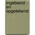 Ingebeeld - en opgetekend