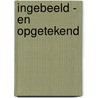 Ingebeeld - en opgetekend door Steven Membrecht