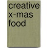 Creative X-mas food by Jan Lagrouw