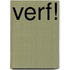 VERF!